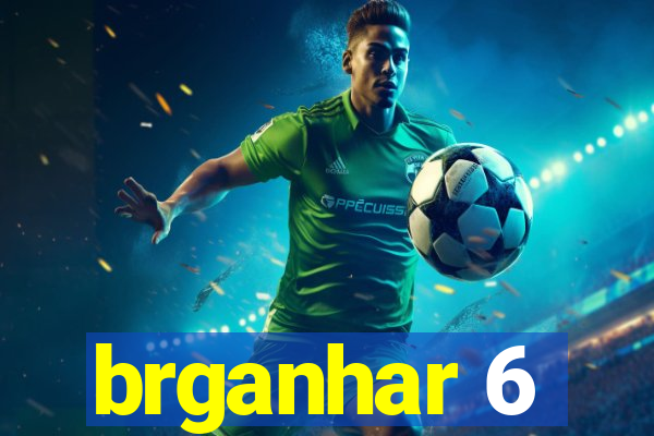 brganhar 6